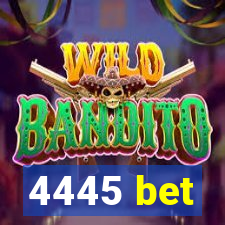 4445 bet